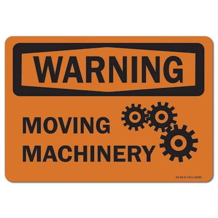 Signmission OSHA Warning Sign, Moving Machinery, 18in X 12in Aluminum, 18" W, 12" H, Landscape OS-WS-A-1218-L-19690